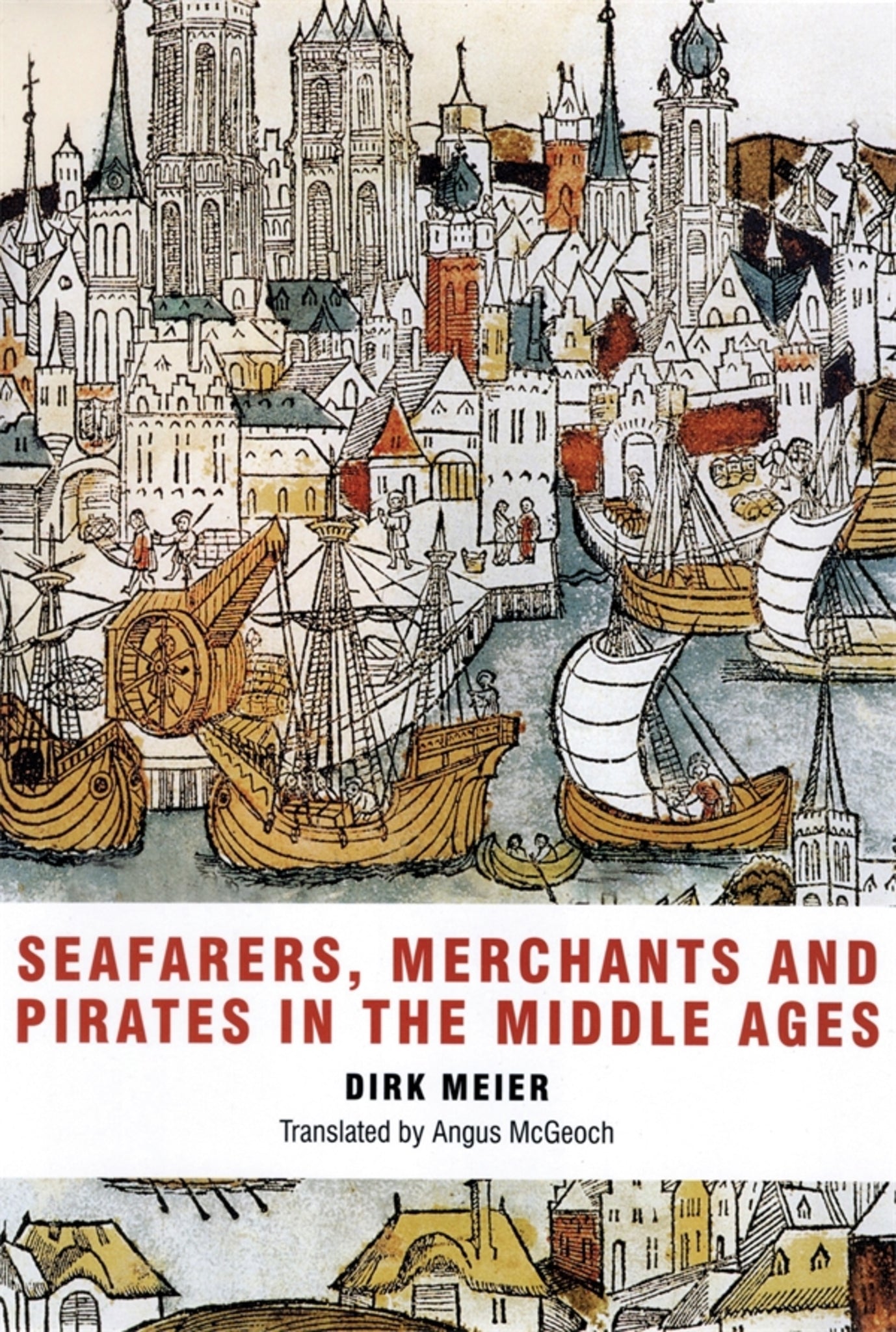 Cover image for Seafarers, Merchants and Pirates in the Middle Ages ISBN 9781843835127